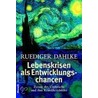 Lebenskrisen als Entwicklungschancen by Ruediger Dahlke