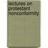 Lectures On Protestant Nonconformity door William Turner