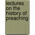 Lectures On The History Of Preaching