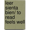 Leer Sienta Bien/ to Read Feels Well door Todd Parr