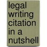 Legal Writing Citation in a Nutshell by Larry L. Teply