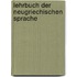 Lehrbuch Der Neugriechischen Sprache