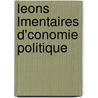 Leons Lmentaires D'Conomie Politique by Jean Gustave Courcelle-Seneuil