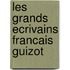 Les Grands Ecrivains Francais Guizot