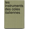 Les Instruments Des Coles Italiennes by Jules Gallay