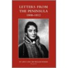 Letters From The Peninsula 1808-1812 door Lieut. Gen. Sir William Warre