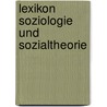 Lexikon Soziologie und Sozialtheorie door Onbekend