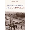 Life And Traditions On The Cotswolds door Edith Brill