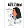 Life Is Beautiful:La Vita Es Hermosa door Mylia Tiye Mal Jaza