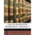 Life Of Napoleon Bonaparte, Volume 1
