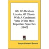 Life of Abraham Lincoln, of Illinois by Joseph Hartwell Barrett
