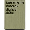 Ligeramente inmoral/ Slightly Sinful door Mary Balogh