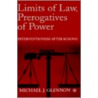 Limits of Law, Prerogatives of Power door Michael J. Glennon