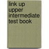 Link Up Upper Intermediate Test Book door Cussons/Stafford