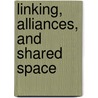Linking, Alliances, And Shared Space door Rene Kaes