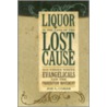 Liquor in the Land of the Lost Cause door Joe L. Coker