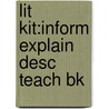 Lit Kit:inform Explain Desc Teach Bk by Jane Flintoft