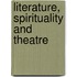 Literature, Spirituality And Theatre
