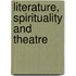 Literature, Spirituality And Theatre