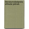 Literaturnobelpreis Elfriede Jelinek door Pia Janke
