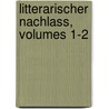 Litterarischer Nachlass, Volumes 1-2 door Theodor Beccard