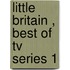 Little Britain , Best Of Tv Series 1