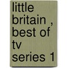Little Britain , Best Of Tv Series 1 door Matt Lucas