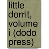 Little Dorrit, Volume I (Dodo Press) door Charles Dickens