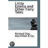 Little Estella And Other Fairy Tales by MacMillan Richard Clay