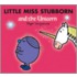 Little Miss Stubborn And The Unicorn