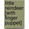 Little Reindeer [With Finger Puppet] door Klaartje van der Put