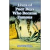 Lives Of Poor Boys Who Became Famous by Sarah Knowles Bolton