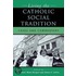 Living The Catholic Social Tradition