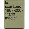 Lo Scarabeo 1987-2007 " Tarot Magic" door Pietro Alligo