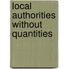 Local Authorities Without Quantities door Jct