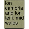 Lon Cambria And Lon Teifi, Mid Wales door Onbekend