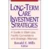 Long-Term Care Investment Strategies door Ronald Mills