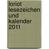 Loriot Lesezeichen und Kalender 2011 door Onbekend