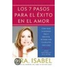 Los 7 Pasos Para el Exito en el Amor door Isabel Gomez-Bassols