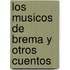 Los Musicos de Brema y Otros Cuentos