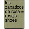 Los Zapaticos de Rosa = Rosa's Shoes door Jose Marti