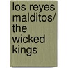 Los reyes malditos/ The Wicked kings door Maurice Druon