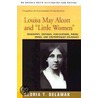 Louisa May Alcott and "Little Women" by Gloria T. Delamar