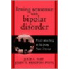 Loving Someone With Bipolar Disorder door Julie A. Fast
