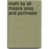 Math By All Means Area And Perimeter door Cheryl Rectanus