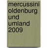 Mercussini Oldenburg Und Umland 2009 door Onbekend