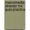 Macromedia Director Mx Guia Practica door Dario Pescador Albiach
