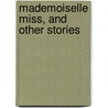 Mademoiselle Miss, And Other Stories door Henry Harland