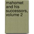 Mahomet and His Successors, Volume 2