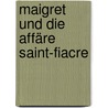 Maigret und die Affäre Saint-Fiacre by Georges Simenon